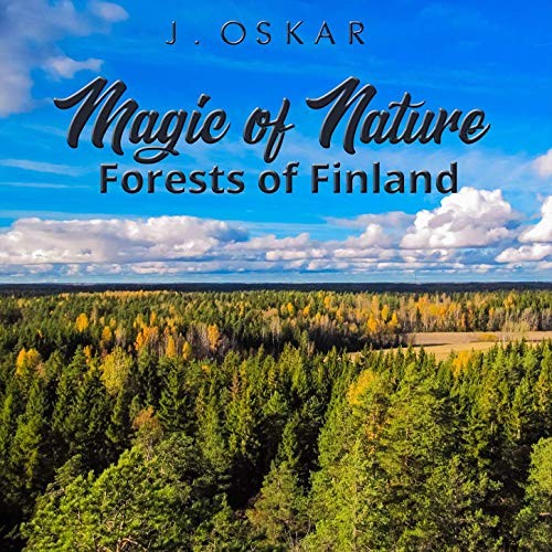Magic of Nature - Forests of Finland