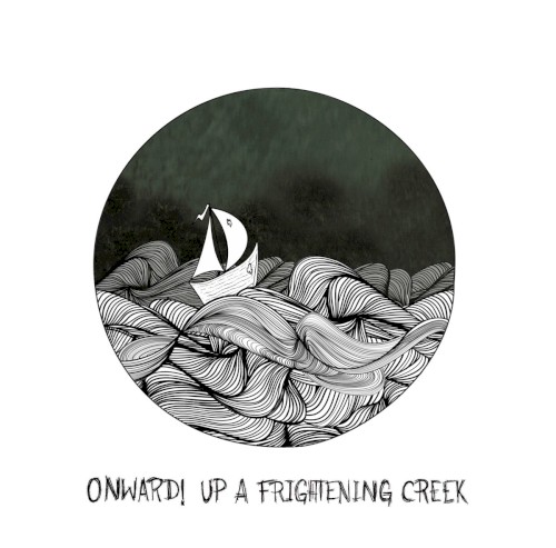 Onward! Up a Frightening Creek