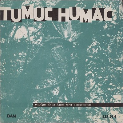 Tumuc Humac - Musique de la Haute Forêt Amazonienne