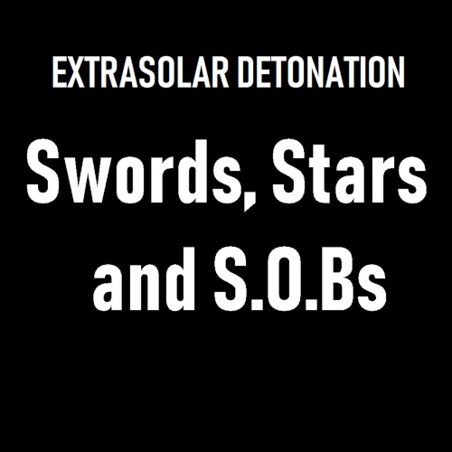 Swords, Stars and S.O.Bs