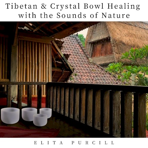 Tibetan & Crystal Bowl Healing With the Sounds of Nature