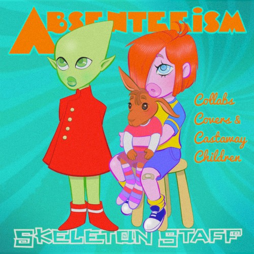 ABSENTEEISM - Collabs, Covers & Cast-Away Children