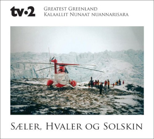 Greatest Greenland - Kalaallit Nunaat Nuannarisara