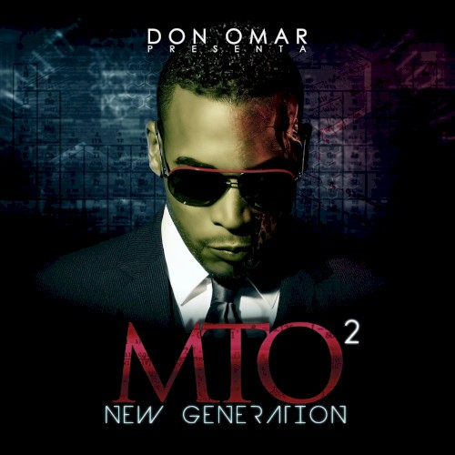 Don Omar Presents MTO²: New Generation