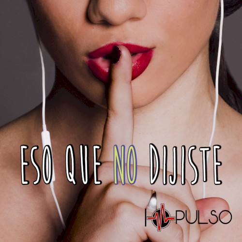 Eso que no dijiste