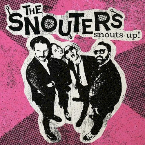 The Snouters &ndash; Snouts Up!