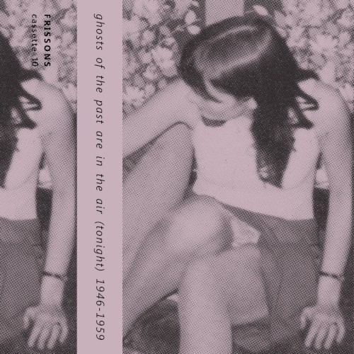 Ghosts Of The Past Are In The Air (Tonight) • 1946 / 1959