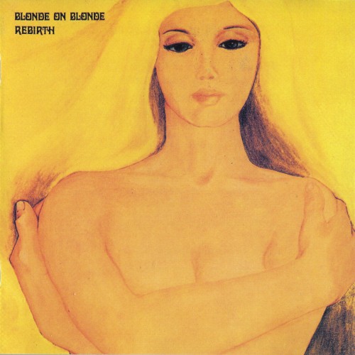 Blonde on Blonde &ndash; Rebirth