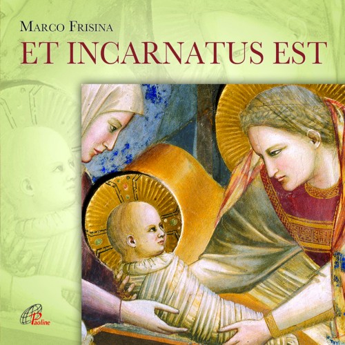 Et incarnatus est