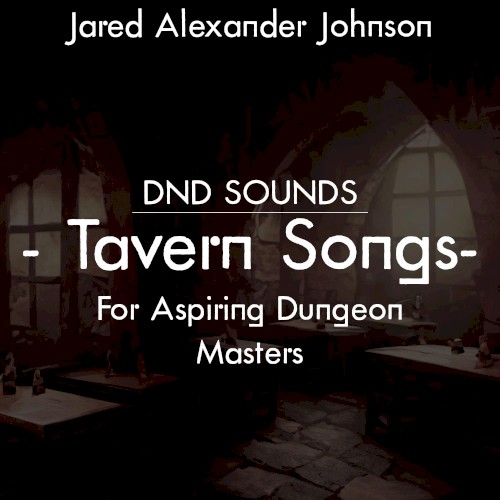 Dnd Sounds: Tavern Songs for Aspiring Dungeon Masters