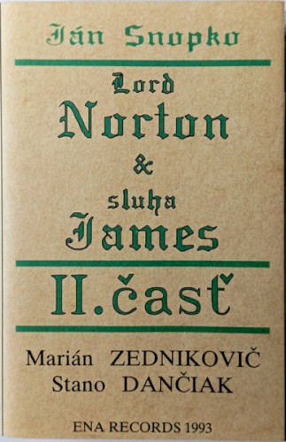 Lord Norton & Sluha James II.časť