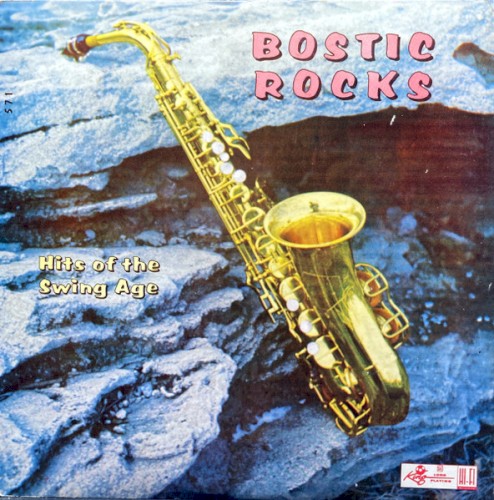 Bostic Rocks: Hits of the Swing Age