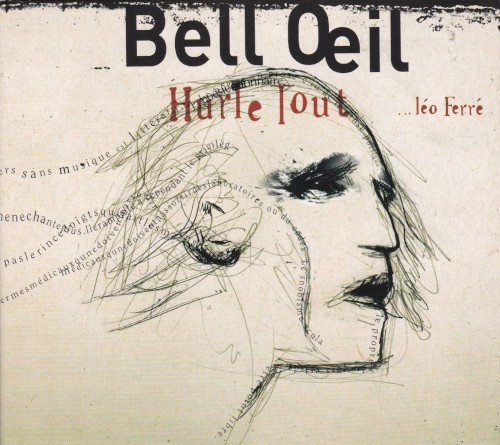 Hurle tout... Léo Ferré