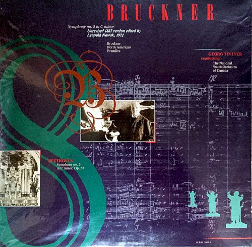 Bruckner: Symphony no. 8 in C minor, Unrevised 1887 version edited by Leopold Nowak, 1972 / Beethoven: Symphony no. 5 in C Minor, op. 67