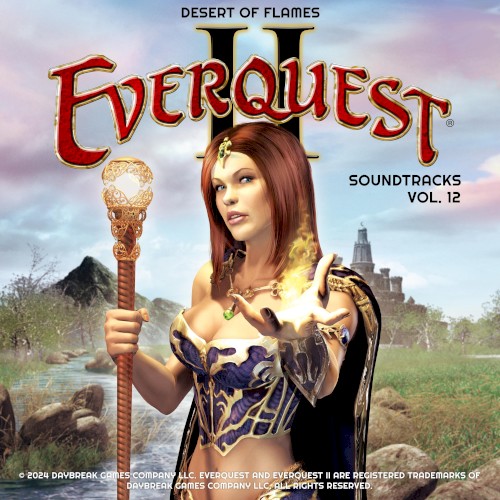 EverQuest ® II Soundtracks, Vol. 12 (Desert of Flames)