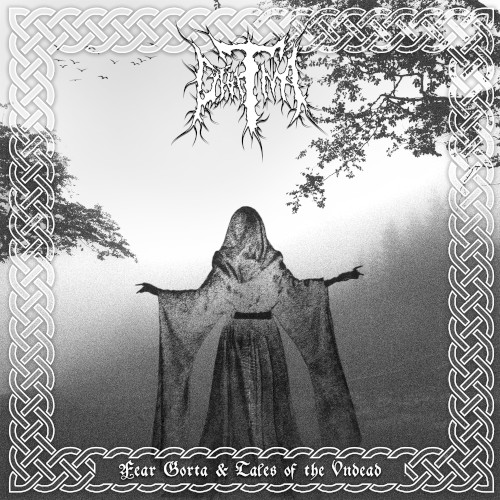 Fear Gorta & Tales of the Undead