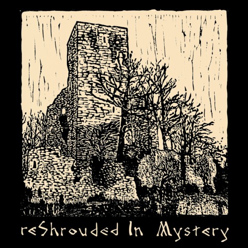 ReShrouded in Mystery