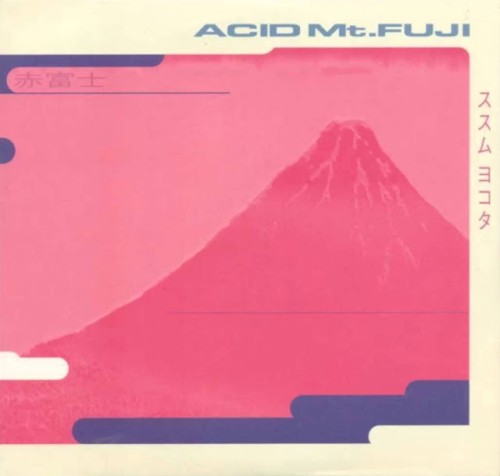 Acid Mt. Fuji