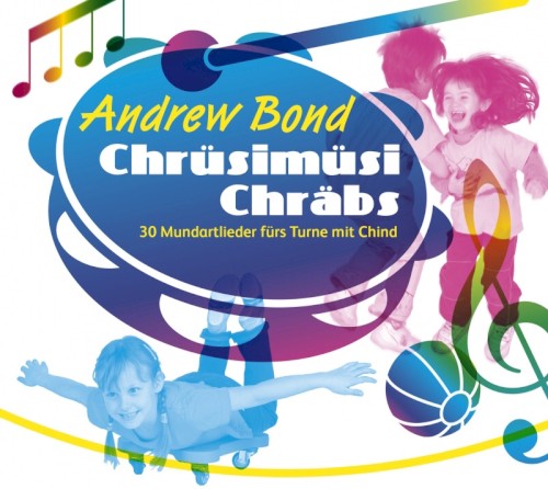 Chrüsimüsi Chräbs - 30 Mundartlieder fürs Turne mit Chind