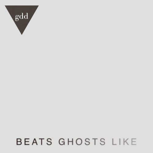 Beats Ghosts Like