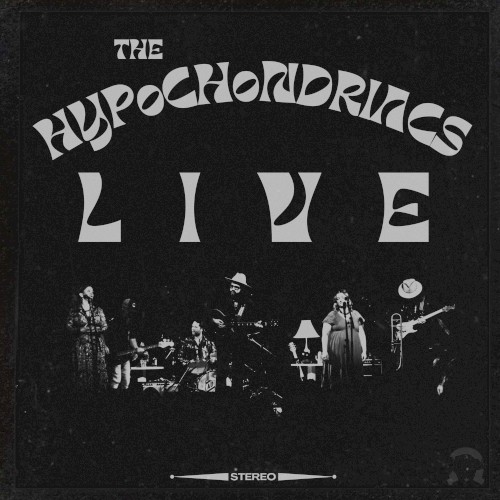 The Hypochondriacs Live