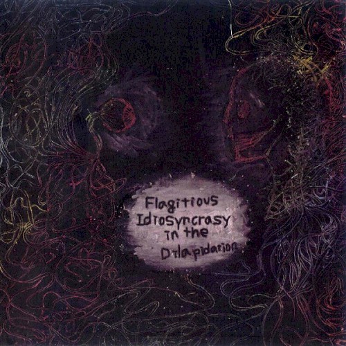 Flagitious Idiosyncrasy in the Dilapidation