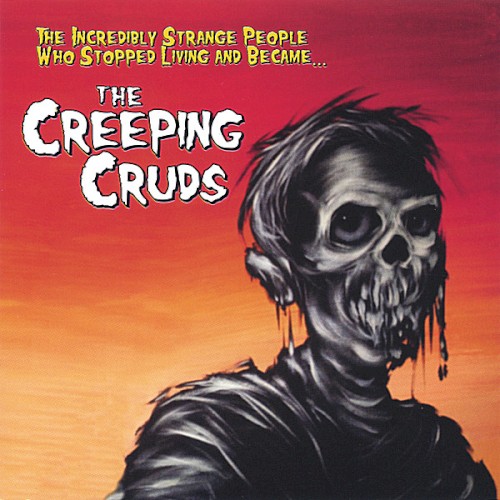 The Incredibly Strange People Who Stopped Living and Became the Creeping Cruds