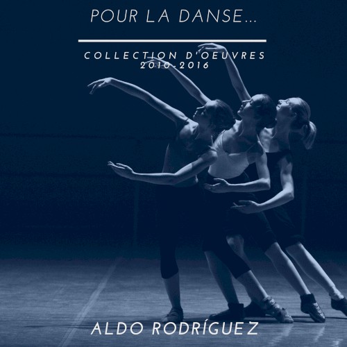 Pour la danse: Collection d’oeuvres 2010–2016