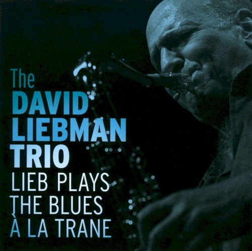 Lieb Plays the Blues à la Trane