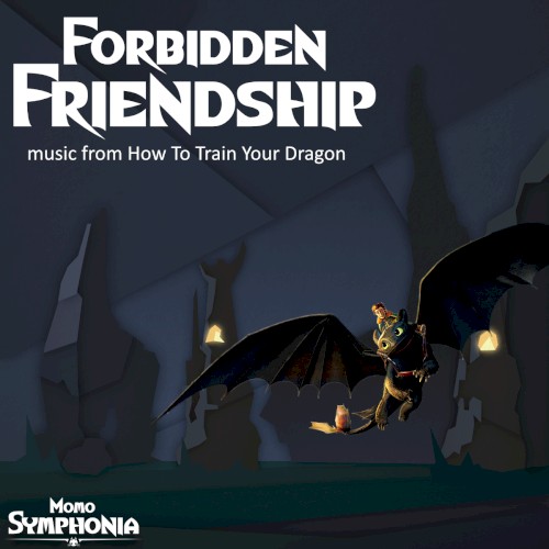 Forbidden Friendship: Music from How To Train Your Dragon