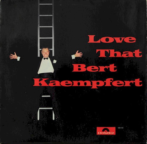 Love That Bert Kaempfert