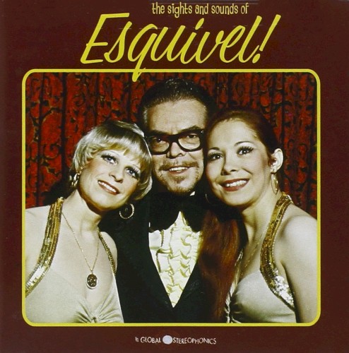 The Sights and Sounds of Esquivel
