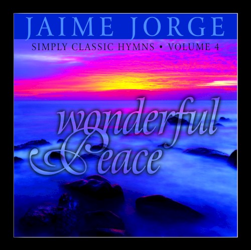 Wonderful Peace: Simply Classic Hymns, Volume 4