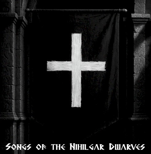 Songs of the Nihilgar Dwarves