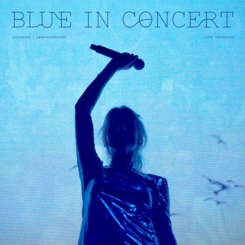 ionnalee &ndash; BLUE IN CONCERT