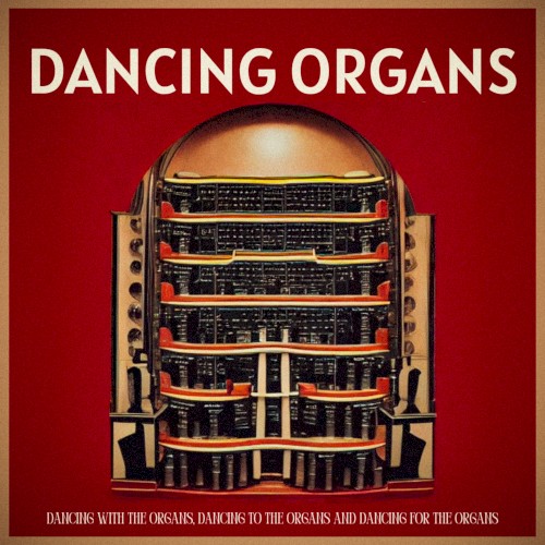 Dancing Organs