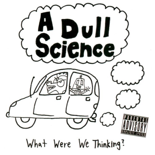 What Were We Thinking?