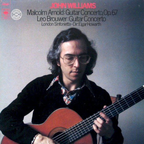 Malcolm Arnold: Guitar Concerto, op. 67 / Leo Brouwer: Guitar Concero