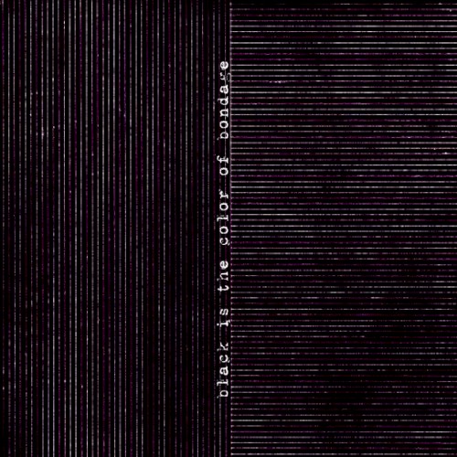 Black Is the Color of Bondage Blue Is the Past