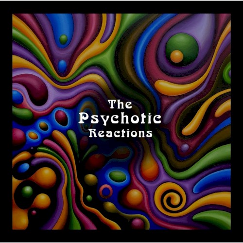 The Psychotic Reactions