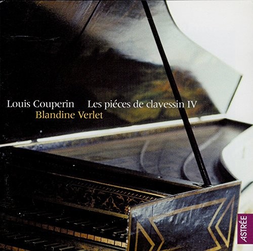 Les piéces de clavessin de Mr Louis Couperin, Tome IV