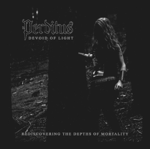Devoid of Light / Rediscovering the Depths of Mortality