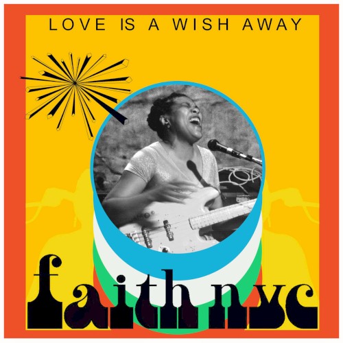 FaithNYC &ndash; Love Is a Wish Away