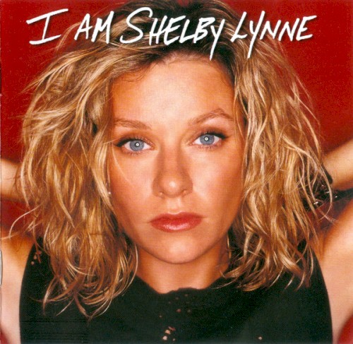 I Am Shelby Lynne