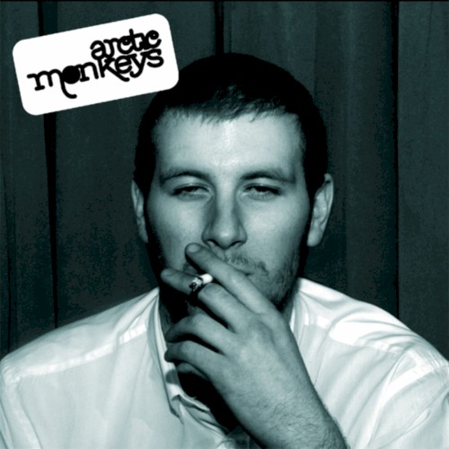 Arctic Monkeys &ndash; Whatever People Say I Am, That’s What I’m Not