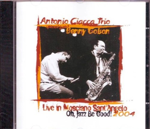 Live in Mosciano Sant'Angelo: Oh, Jazz Be Good! 2004