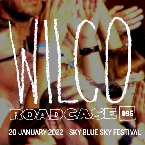 Roadcase 095 / Sky Blue Sky Festival 2022 / January 20, 2022 / Riviera Maya, MX