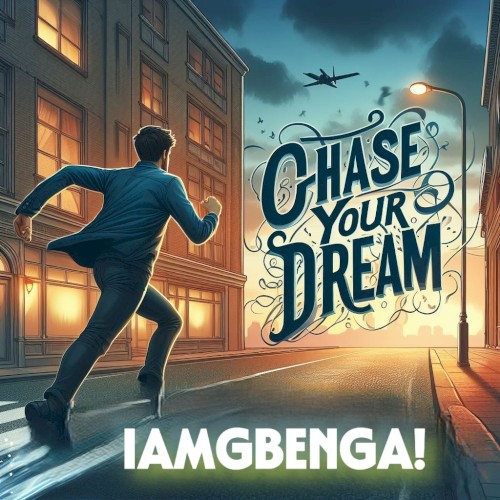 Chase Your Dream