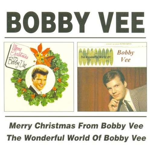 Merry Christmas From Bobby Vee / The Wonderful World of Bobby Vee