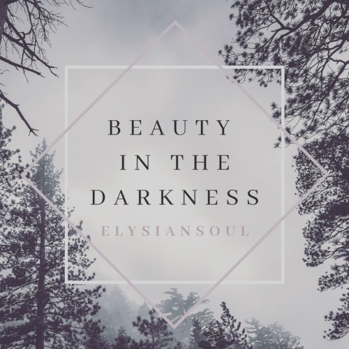 Beauty in the Darkness